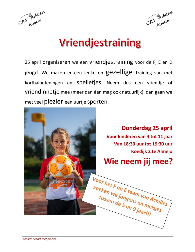 25 april is er weer een vriendjestraining bij CKV Achilles. Iedereen is welkom van 18.30 tot 19.30 aan de Koedijk 2.